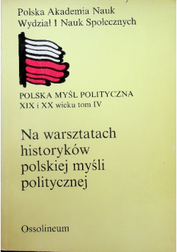 Na warsztatach historyków polskiej myśli politycznej