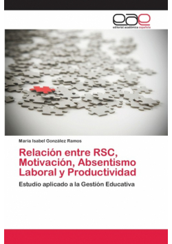 Relación entre RSC, Motivación, Absentismo Laboral y Productividad