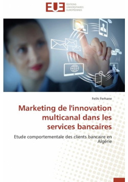 Marketing de l'innovation multicanal dans les services bancaires