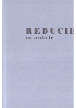 Reducie na stulecie