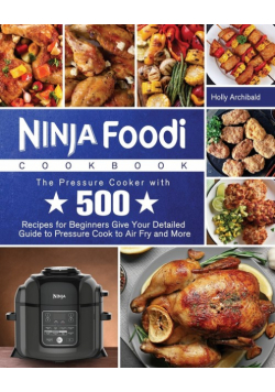 Ninja Foodi Cookbook