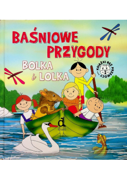 Baśniowe przygody Bolka i Lolka