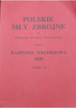 Polskie Siły Zbrojne w drugiej wojnie światowej Tom 1 Część 2