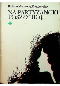 Na partyzancki poszły bój