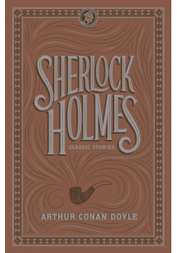Sherlock Holmes: Classic Stories