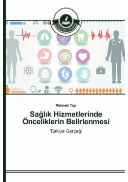 Sağlık Hizmetlerinde Önceliklerin Belirlenmesi