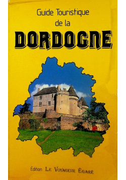Guide Touristique de la Dordogne