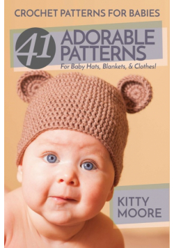 Crochet Patterns For Babies (2nd Edition)
