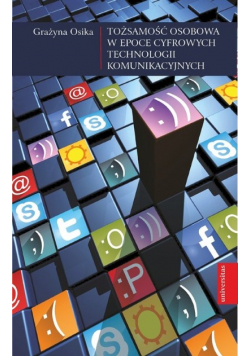 Tożsamość osobowa w epoce cyfrowych technologii komunikacyjnych