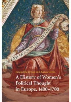 A History of Women's Political Thought in Europe,             1400-1700