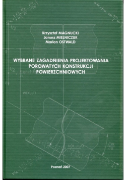 Wybrane Zagadnienia Projektowania Porowatych Konstrukcji Powierzchniowych