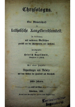 Chrysologus Eine Monatsschrift fur katholische Kanzelberedsamkeit In Verbindung mit mehreren Geistlichen zunachst aus der Rheinprovinz und Westfalen 1868r