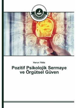 Pozitif Psikolojik Sermaye ve Örgütsel Güven
