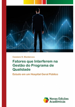 Fatores que Interferem na Gestão do Programa de Qualidade