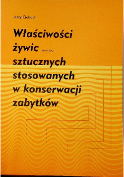 Właściwości żywic sztucznych stosowanych w konserwacji zabytków