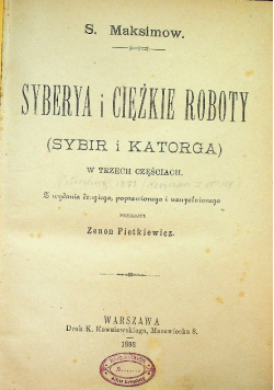 Syberia i ciężkie roboty Sybir i katorga W trzech częściach 1898 r.