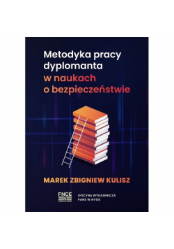 Metodyka pracy dyplomanta w naukach o bezpieczeństwie