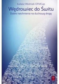 Wędrowiec do świtu. Dobre natchnienia na duchową..