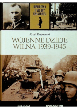 Wojenne dzieje Wilna 1939 - 1945