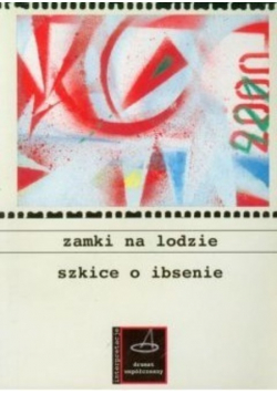 Zamki na lodzie szkice o ibsenie