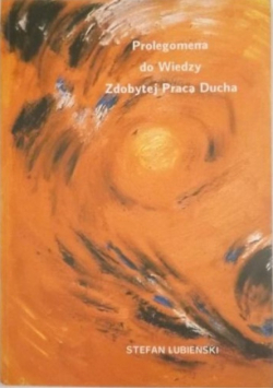 Prolegomena do Wiedzy Zdobytej Pracą Ducha