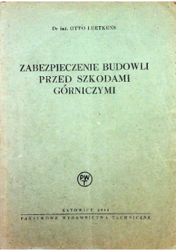 Zabezpieczenie budowli przed szkodami górniczymi
