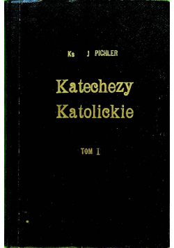 Katechezy katolickie dla szkół ludowych Tom I 1931 r.