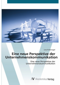 Eine neue Perspektive der Unternehmenskommunikation