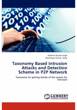 Taxonomy Based Intrusion Attacks and Detection Scheme in P2P Network