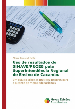 Uso de resultados do SIMAVE/PROEB pela Superintendência Regional de Ensino de Caxambu