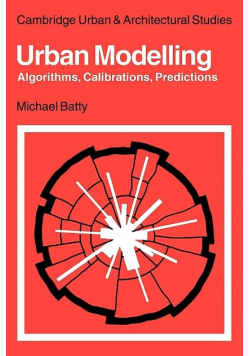 Urban Modelling  Algorithms Calibrations Predictions