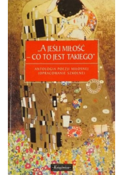 A jeśli miłość co to jest takiego