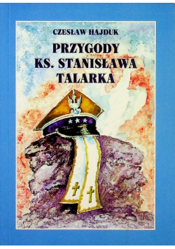 Przygody ks stanisława talarka