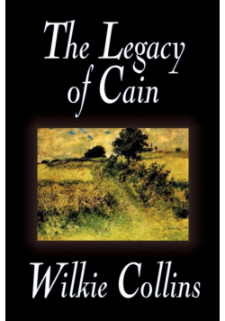 The Legacy of Cain by Wilkie Collins, Fiction, Literary