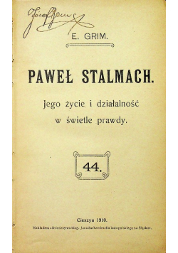 Paweł Stalmach jego życie i działalność w świetle prawdy 1910 r.