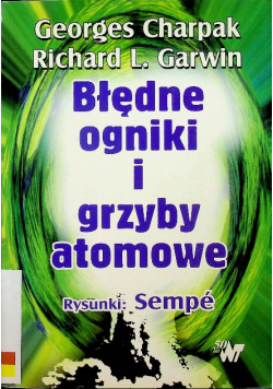 Błędne ogniki i grzyby atomowe