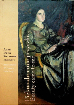Piękno do mnie przyszło Beauty came to me