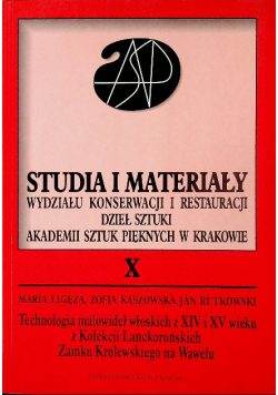 Studia i materiały Wydziału Konserwacji i Restauracji Dzieł Sztuki Akademii Sztuk Pięknych w Krakowie tom X