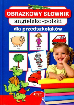 Obrazkowy słownik angielsko polski dla przedszkolaków
