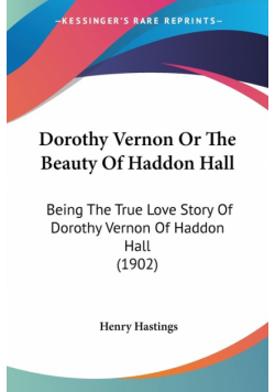 Dorothy Vernon Or The Beauty Of Haddon Hall