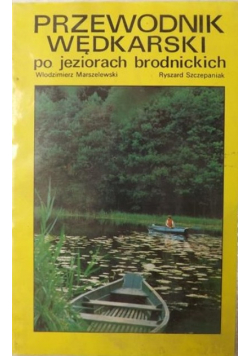 Przewodnik wędkarski po jeziorach brodnickich