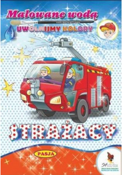 Malowanie wodą. Strażacy