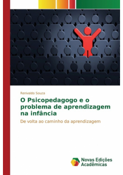O Psicopedagogo e o problema de aprendizagem na infância