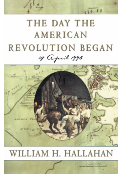Day the American Revolution Began, The