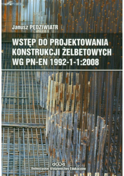 Wstęp do projektowania konstrukcji żelbetowych wg PN-EN 1992-1-1:2008 z płytą CD