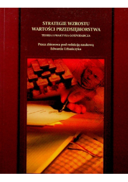 Strategie wzrostu wartości przedsiębiorstwa Tom 2