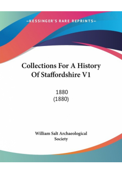 Collections For A History Of Staffordshire V1
