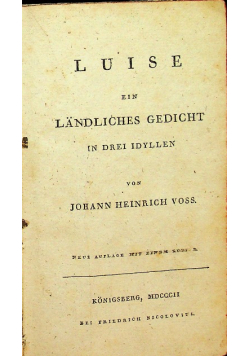 Luise ein landliches gedicht in drei Idyllen ok 1802 r.