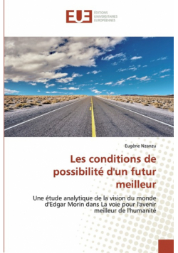 Les conditions de possibilité d'un futur meilleur