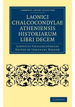 Laonici Chalcocondylae Atheniensis Historiarum Libri Decem